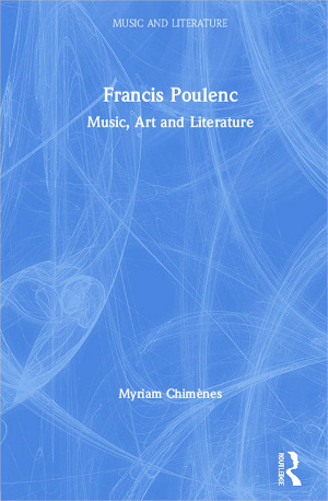 Francis Poulenc : Music, Art and Literature