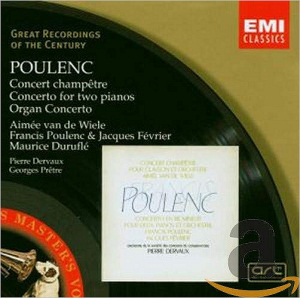 Poulenc : Concert champêtre, Concerto for two pianos, Concerto for organ
