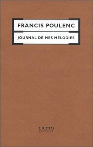 Francis Poulenc – Journal de mes mélodies